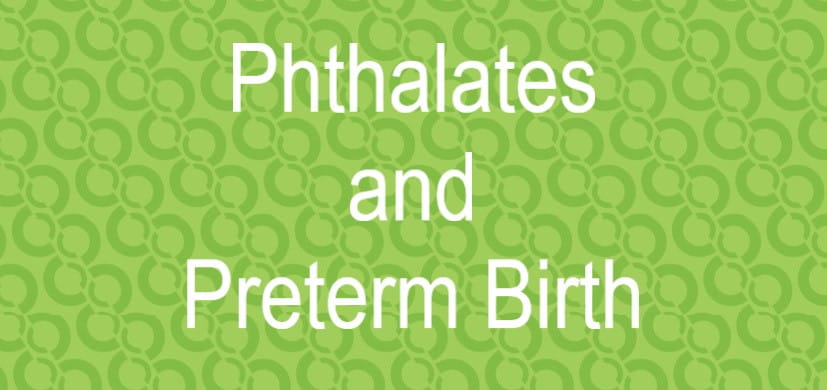 Multi-Phthalate Exposure Increases Preterm Birth Risk